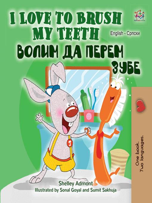 Title details for I Love to Brush My Teeth Волим да перем зубе by Shelley Admont - Available